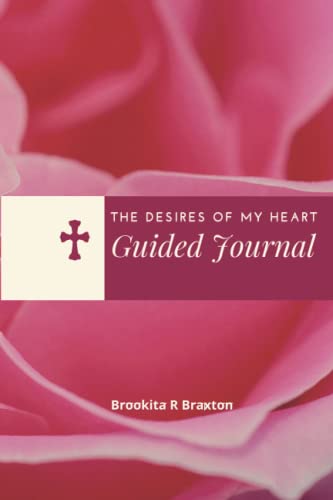 The Desires of My Heart: Guided Journal (Paperback)