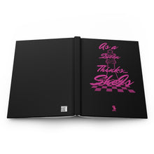 Load image into Gallery viewer, As a Queen Thinks She Is Hardcover Journal
